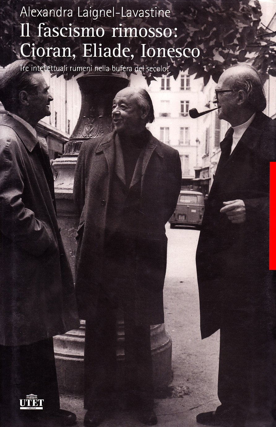 Il fascismo rimosso: Cioran, Eliade, Ionesco Books