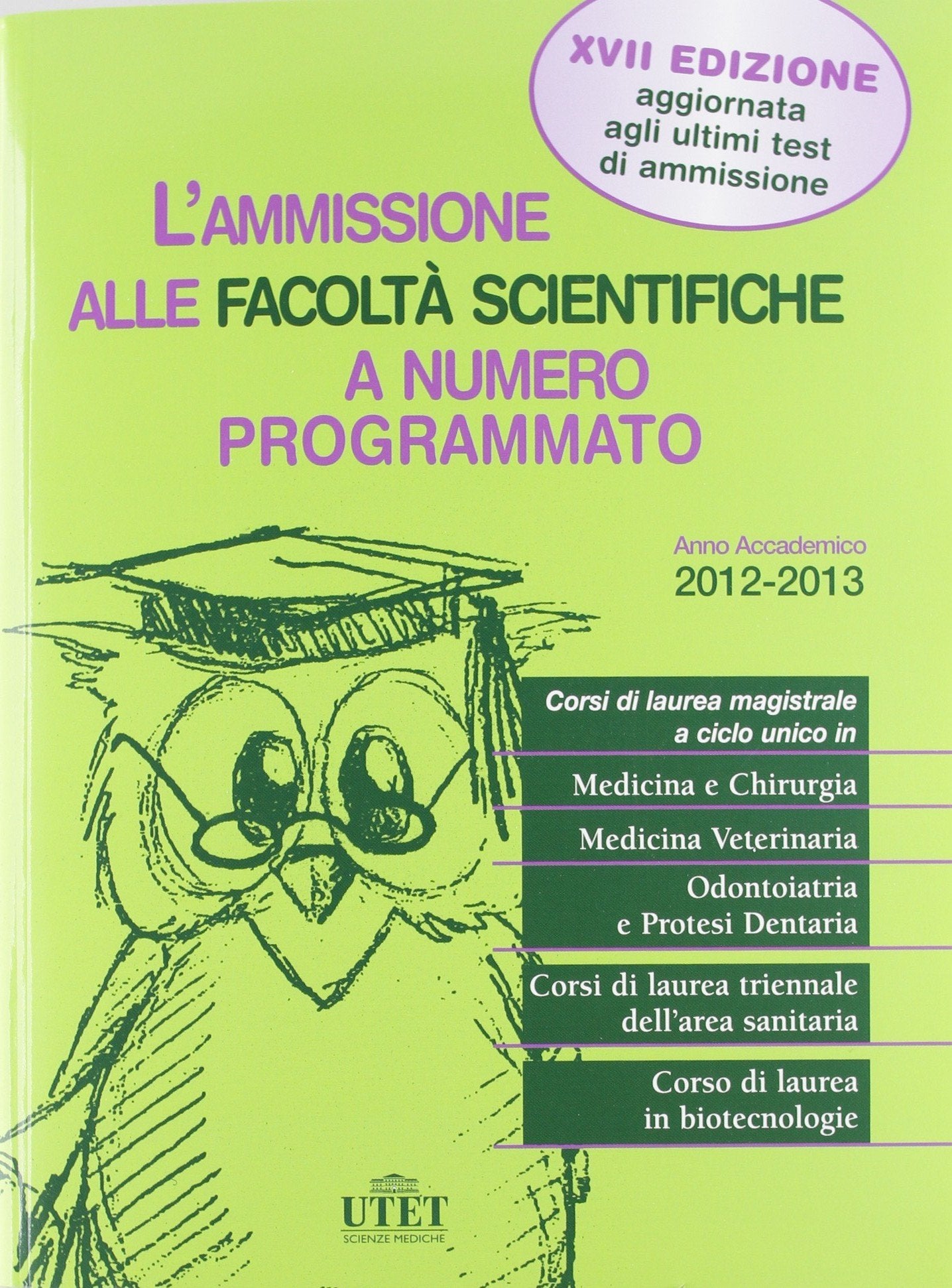 L'ammissione alle facoltà scientifiche a numero programmato. Anno accademico 2012-2013 book