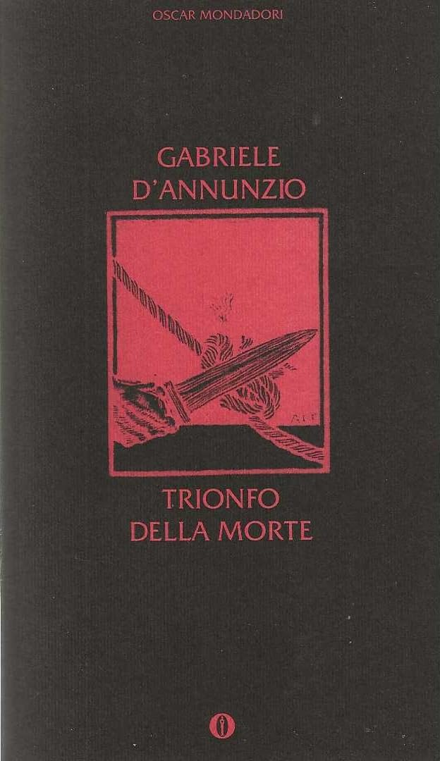 Trionfo Della Morte (Oscar narrativa, Band 234) Classics