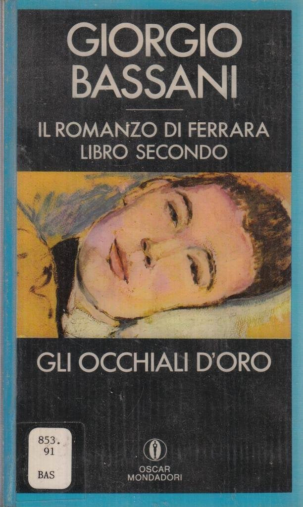 Il Romanzo DI Ferrara: Libro Secondo Bli Ochiali d'Oro (Oscar narrativa, Band 266) Contemporary literature