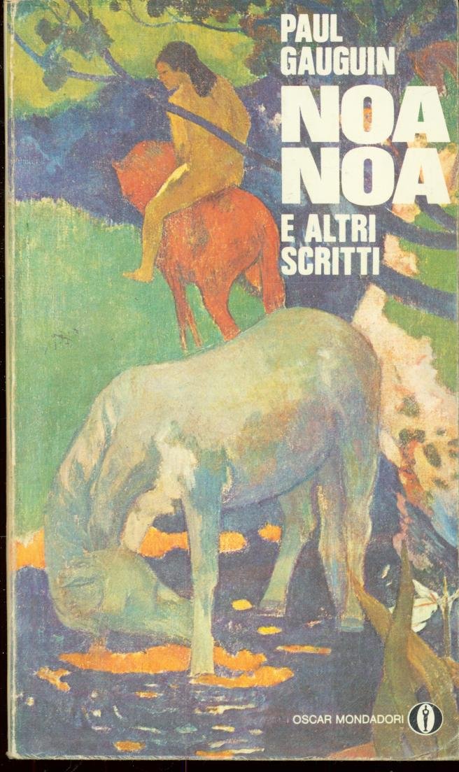 Noa Noa e altri scritti (1891 - 1903). Books