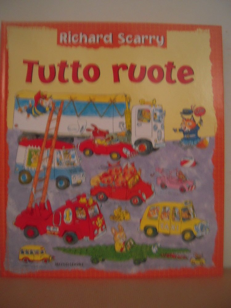 Tuttoruote. Ediz. illustrata (I libri di Richard Scarry) Non-fiction
