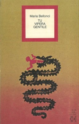 Tu Vipera Gentile (Oscar scrittori moderni, Band 305) Essays & Short Stories