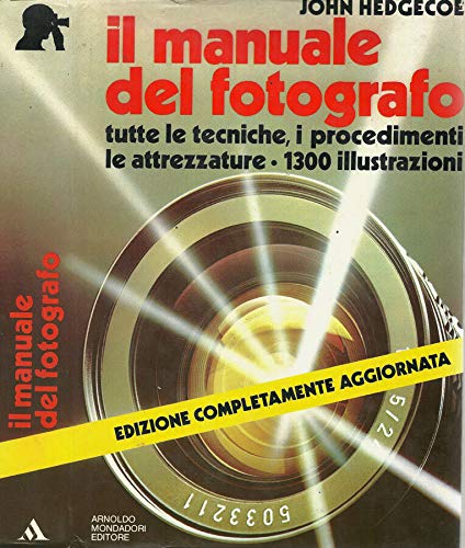 Il manuale del fotografo (Illustrati. Hobby e collezionismo) Film, Art & Culture
