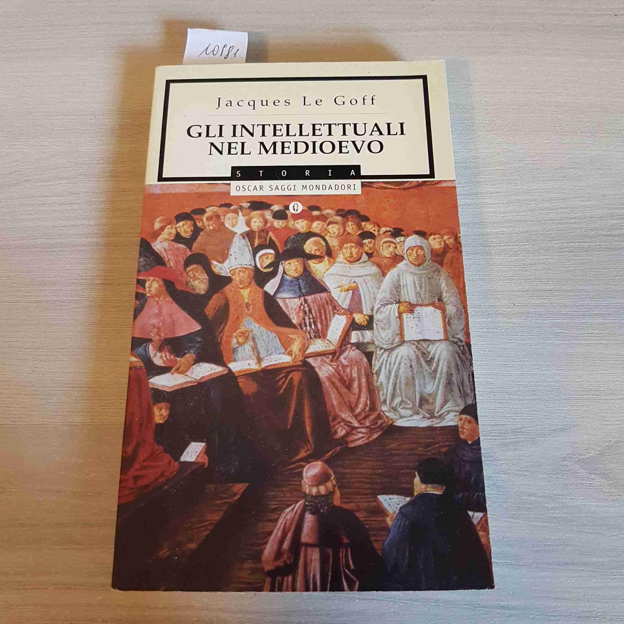 Gli intellettuali nel Medioevo (Oscar saggi, Band 29) Politics & History