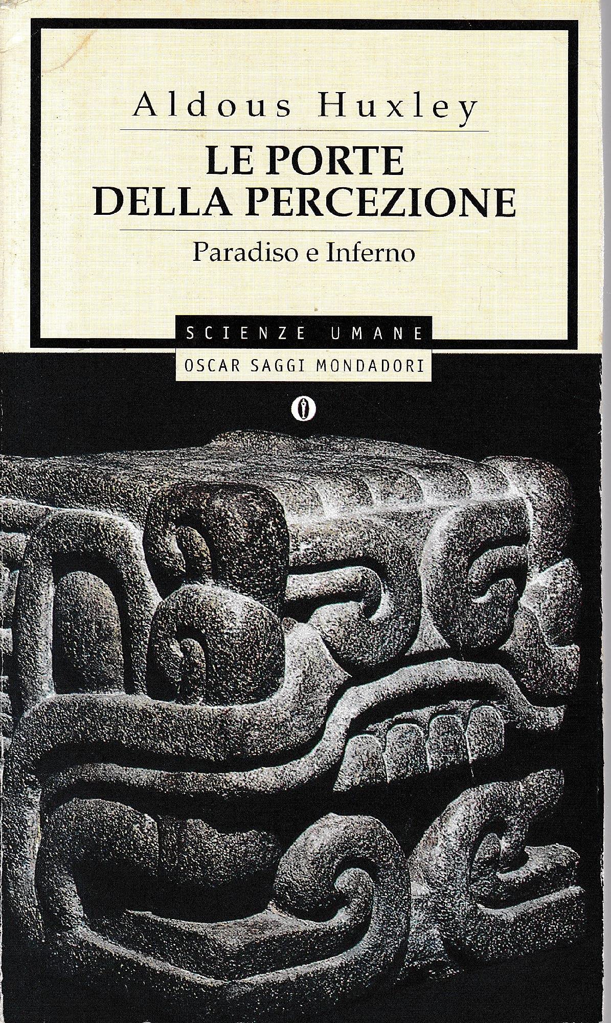 Le porte della percezione-Paradiso e inferno (Oscar saggi, Band 56) Contemporary literature