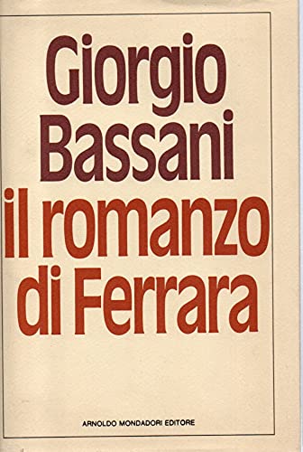 Il romanzo di Ferrara (Varia di letteratura) Contemporary literature