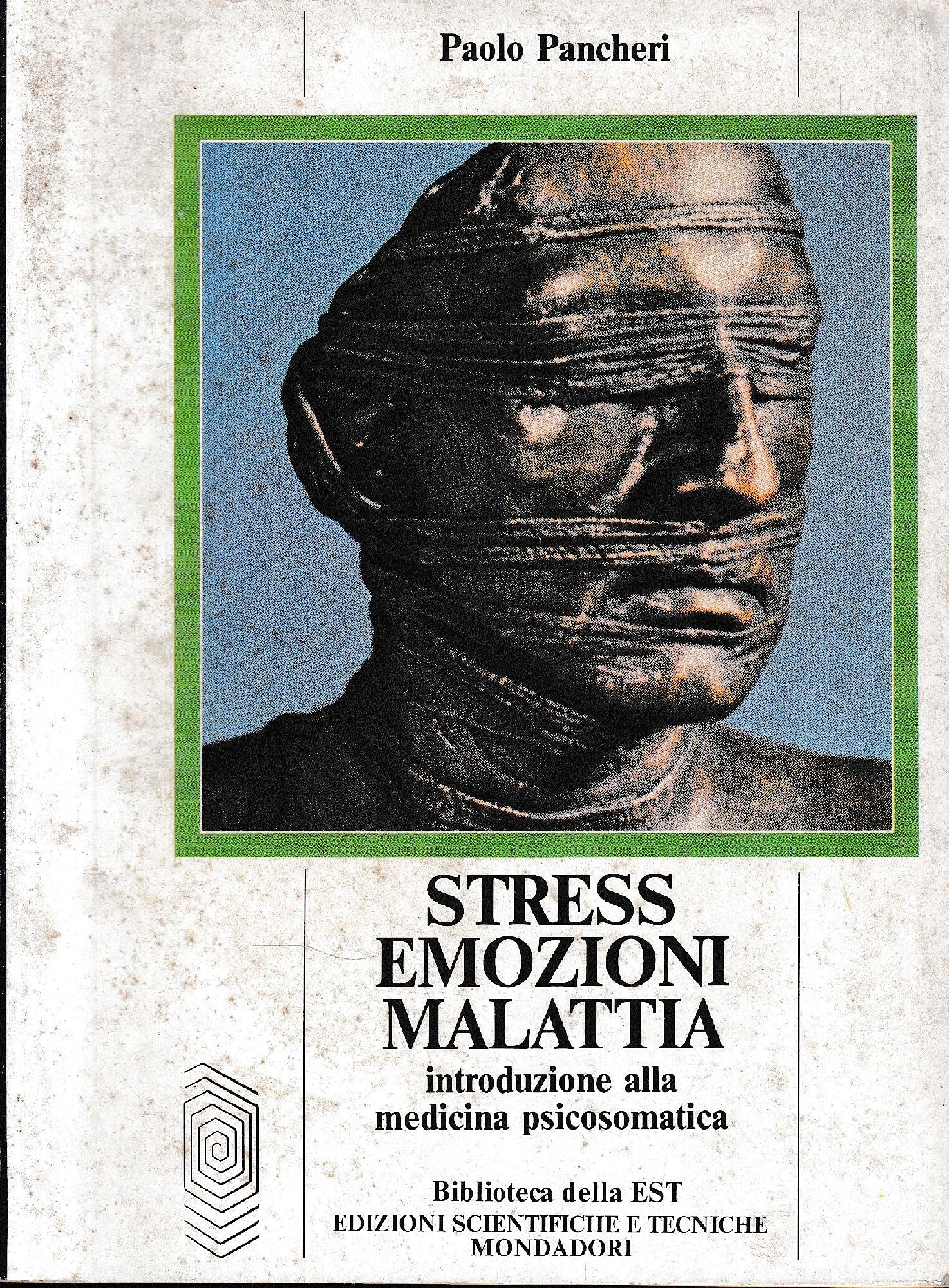 Stress, emozioni, malattia. Introduzione alla medicina psicosomatica (Varia) Medicine