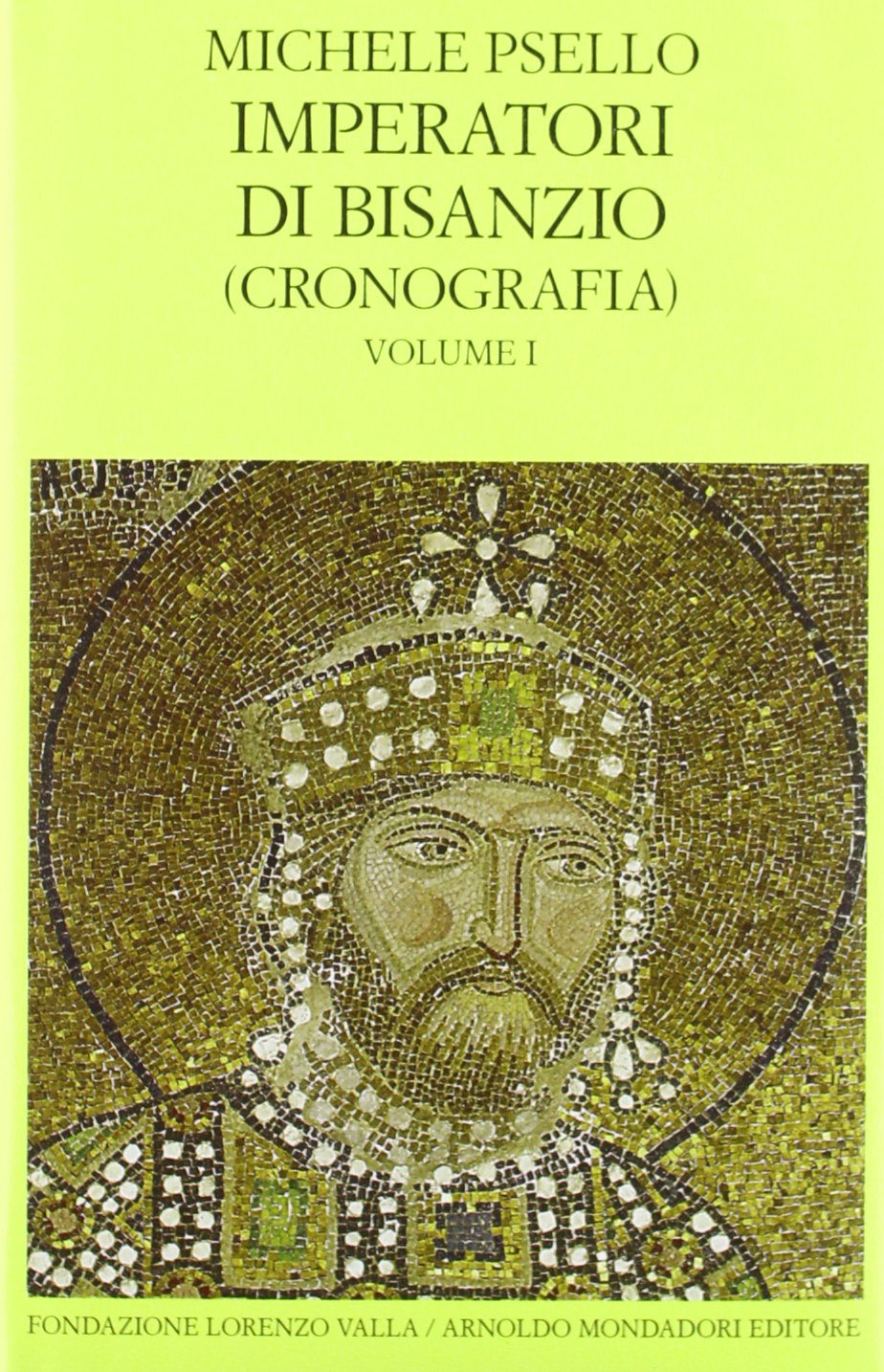 Imperatori di Bisanzio. Testo a fronte. Cronografia. Libri I-VI 75 (Vol. 1) (Scrittori greci e latini) Politics & History