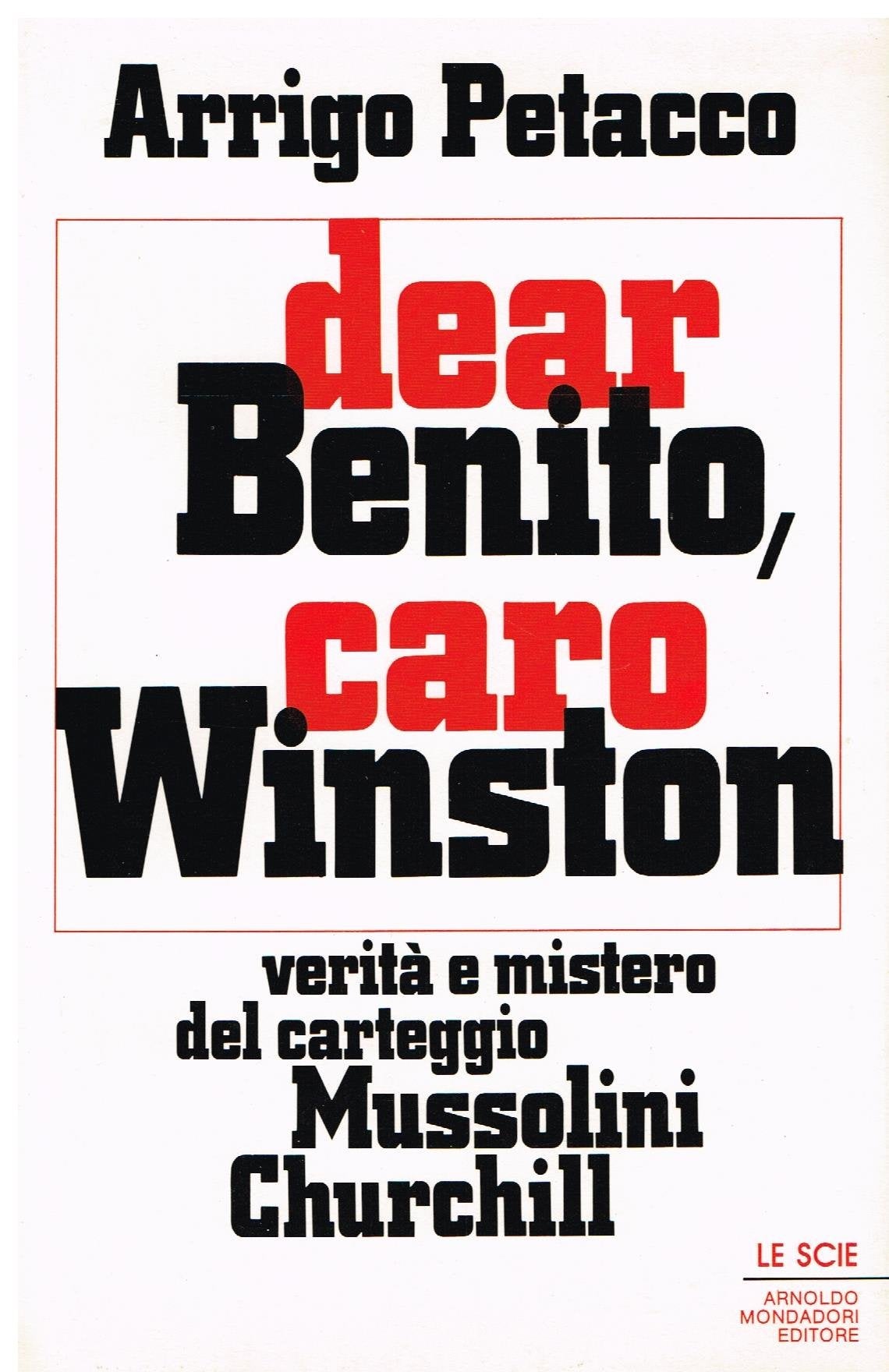 Dear Benito, caro Winston. Verità e misteri del carteggio Churchill - Mussolini book