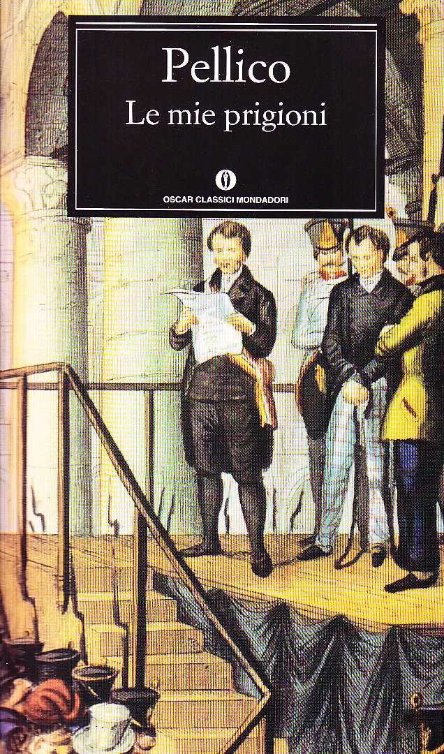 Le Mie Prigioni (Fiction, Poetry & Drama, Band 82) Classics