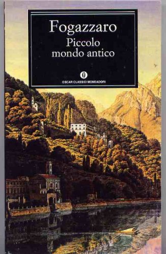 Piccolo Mondo Antico (Oscar classici, Band 83) Classics
