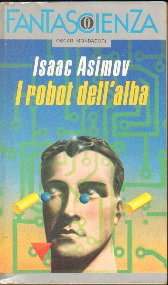I robot dell'alba (Oscar fantascienza, Band 57) Contemporary literature