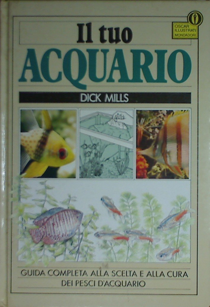 Il tuo acquario (Illustrati. Natura e giardinaggio) Pets