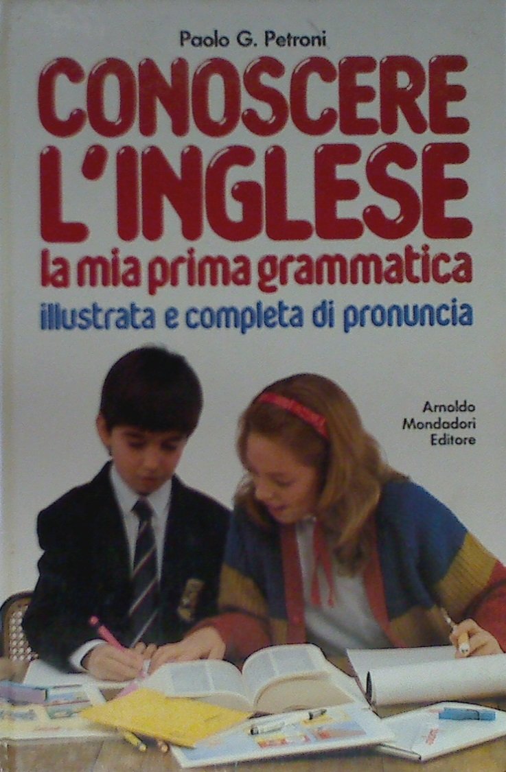Conoscere l'inglese. La mia prima grammatica (Primi dizionari) Books