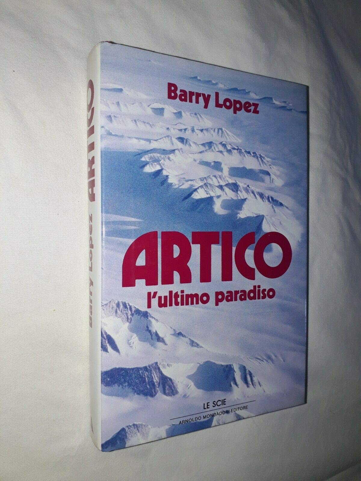 Artico - Barry Lopez (Arnoldo Mondadori Editore) book