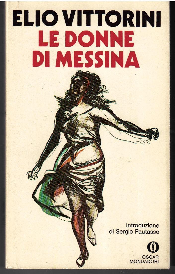 Le Donne DI Messina: Le Donne DI Messina (Oscar narrativa, Band 848) Classics