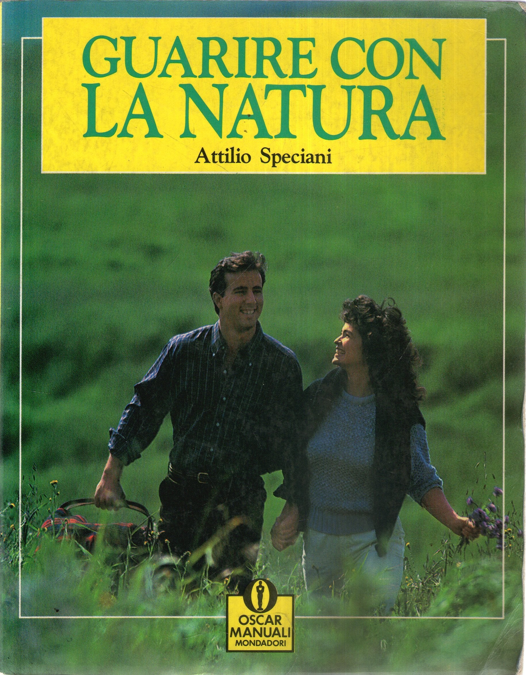 Guarire con la natura (Oscar manuali) Medicine