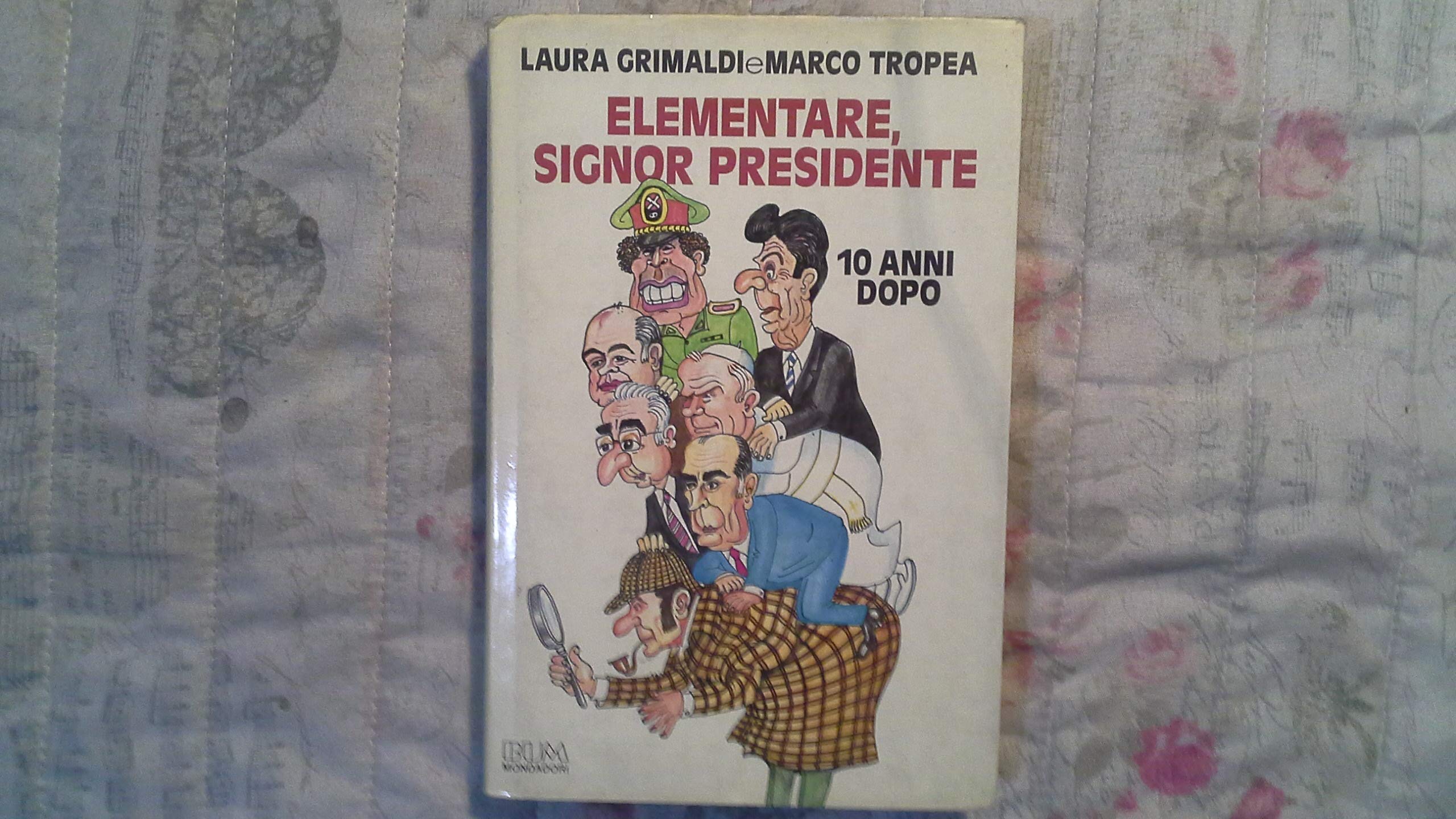 Elementare signor presidente. Dieci anni dopo Contemporary literature