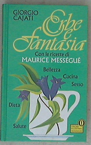 Erbe e fantasia. Con le ricette di Maurice Mességué book