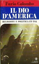 Il dio d'America. Religione e politica in Usa book