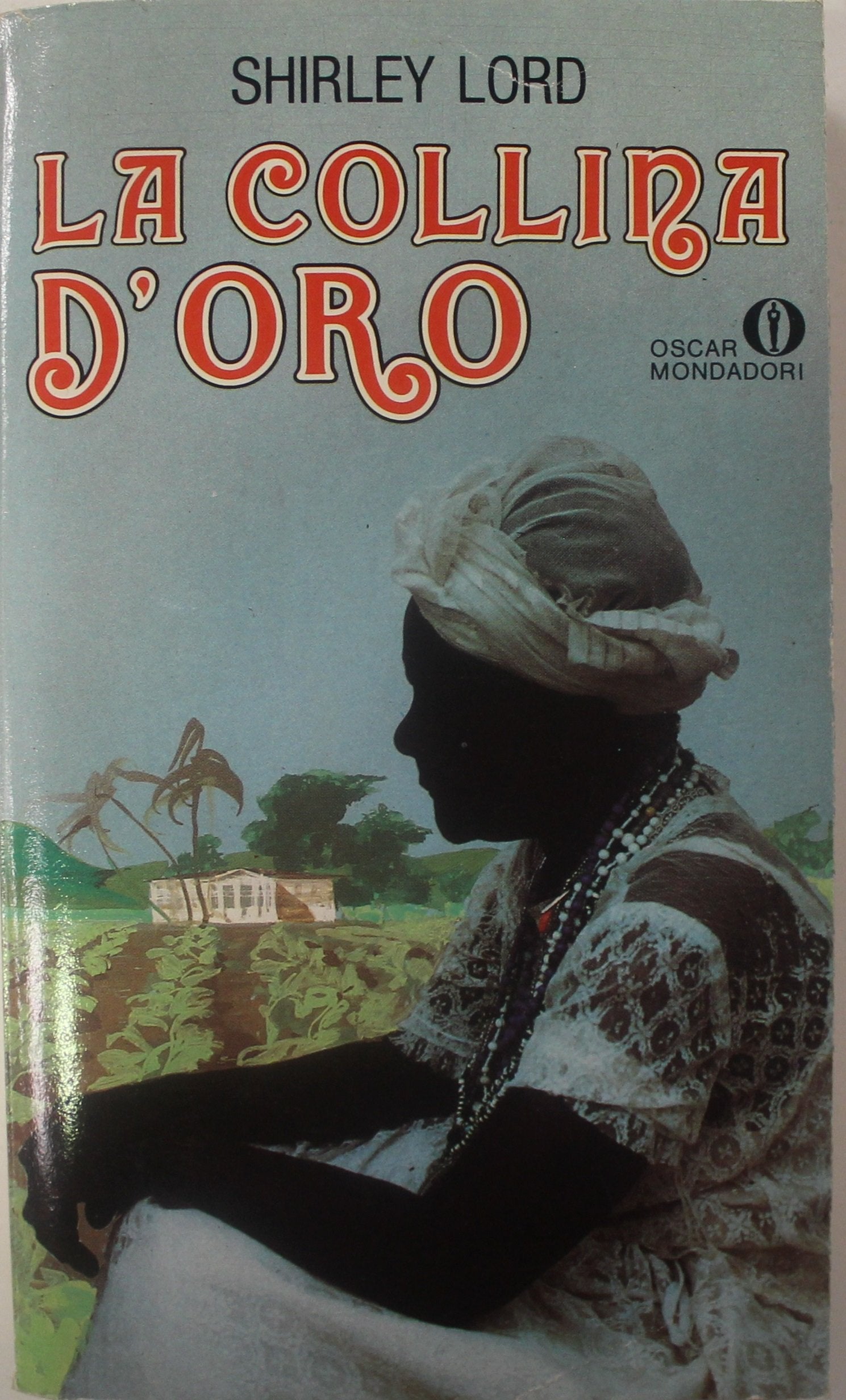 La collina d'oro (Oscar narrativa, Band 879) Contemporary literature