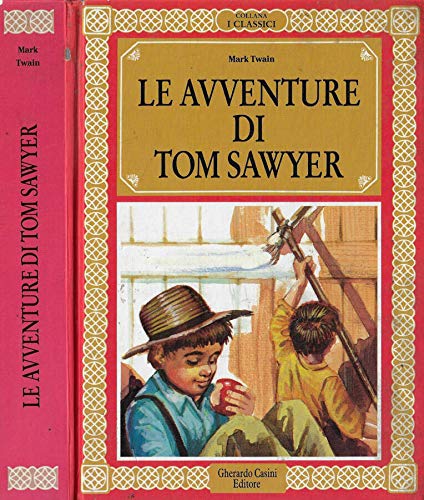 Le avventure di Tom Sawyer (Libri da leggere) Classics
