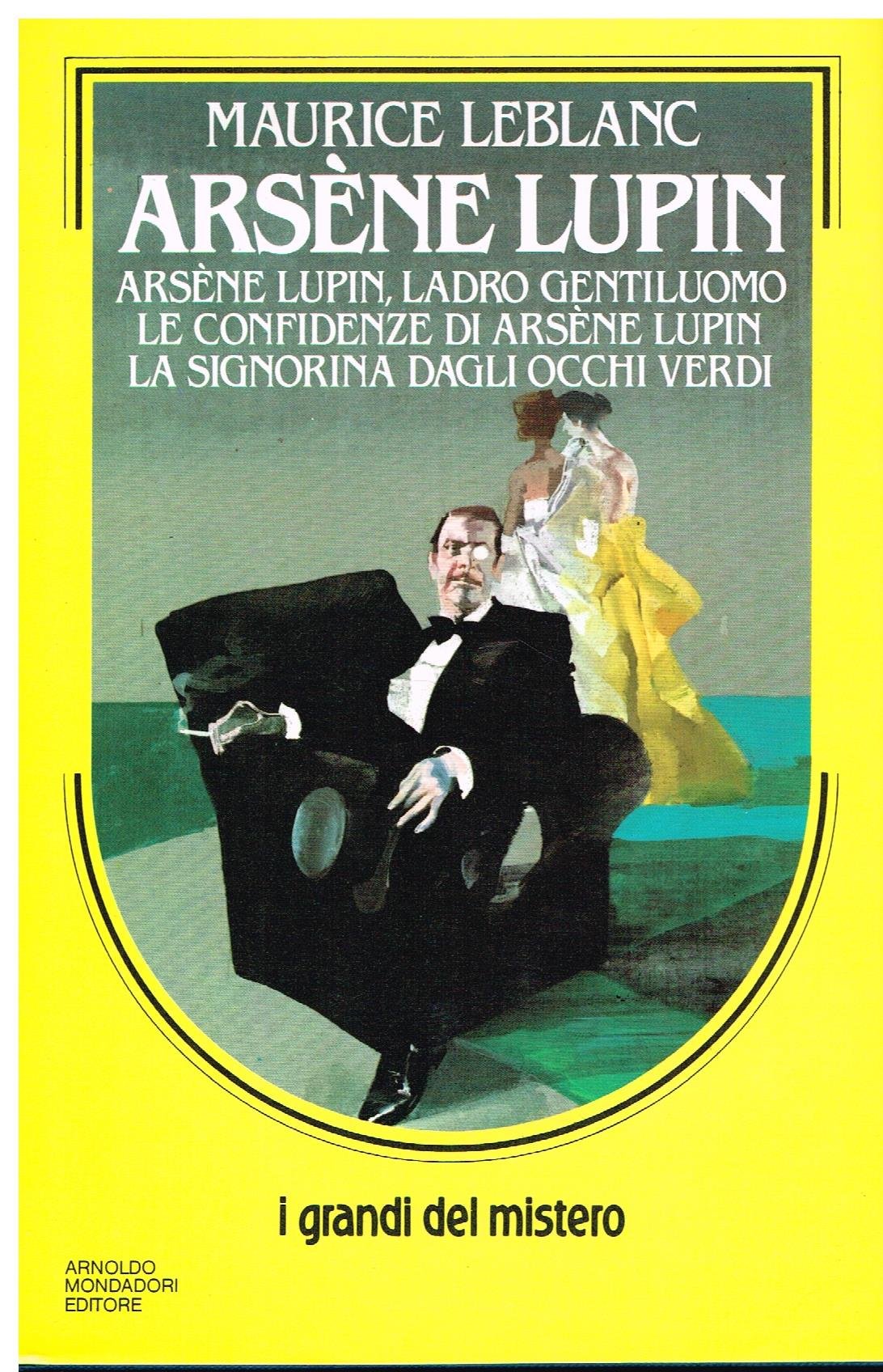 Arsène Lupin, ladro gentiluomo-Le confidenze di Arsène Lupin-La signorina dagli occhi verdi book