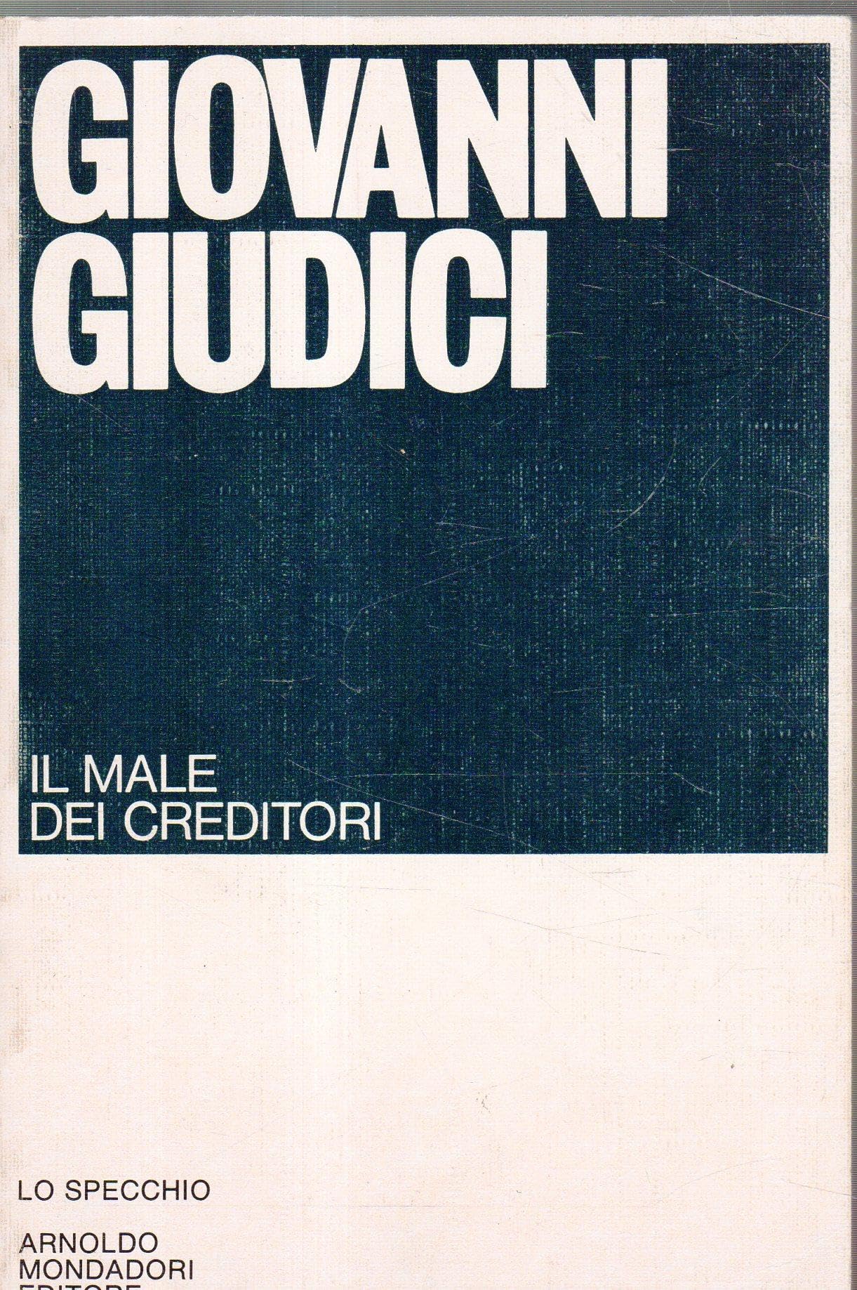 Il male dei creditori (1971-1976) (Lo specchio) Poetry