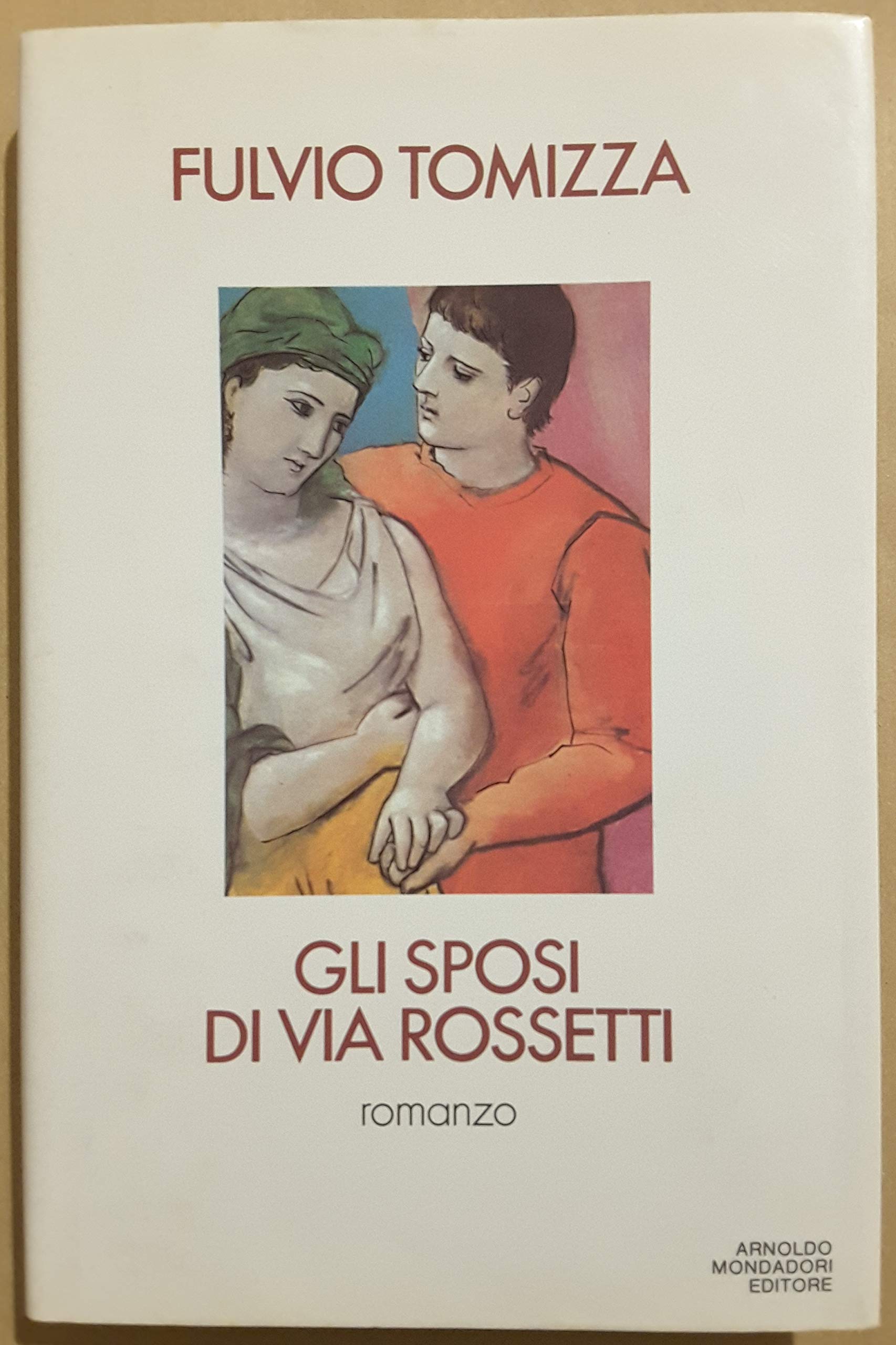 Gli sposi di via Rossetti (Oscar narrativa, Band 903) Contemporary literature