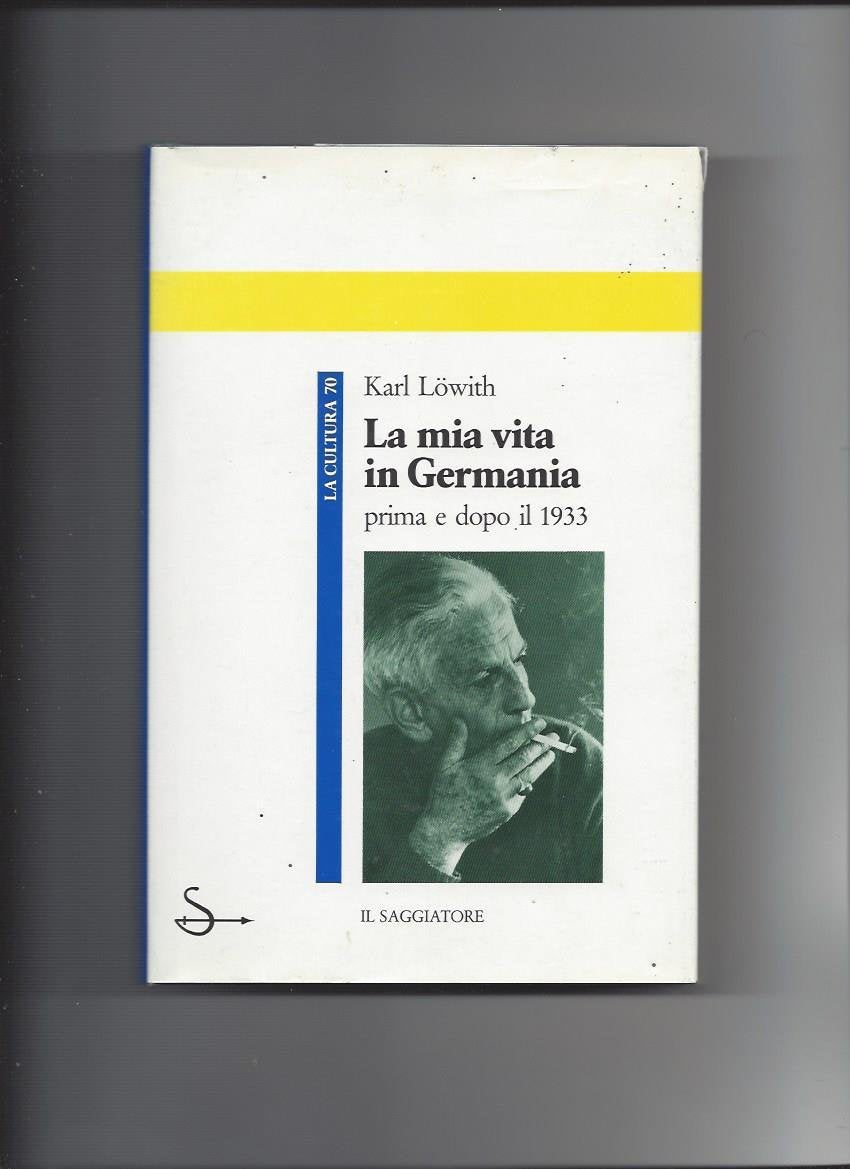La mia vita in Germania prima e dopo il 1933. Books