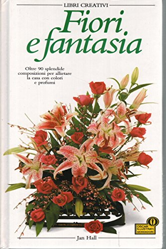 Fiori e fantasia (Illustrati. Libri creativi) Hobbies & Crafts Books