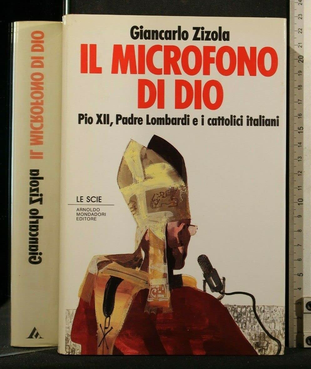 Il microfono di Dio. Pio XII, padre Lombardi e i cattolici italiani book