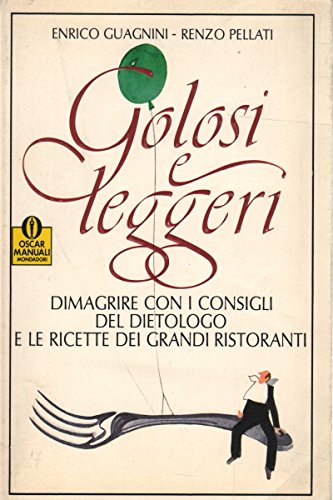 Golosi e leggeri. Il buongustaio che mantiene la linea book