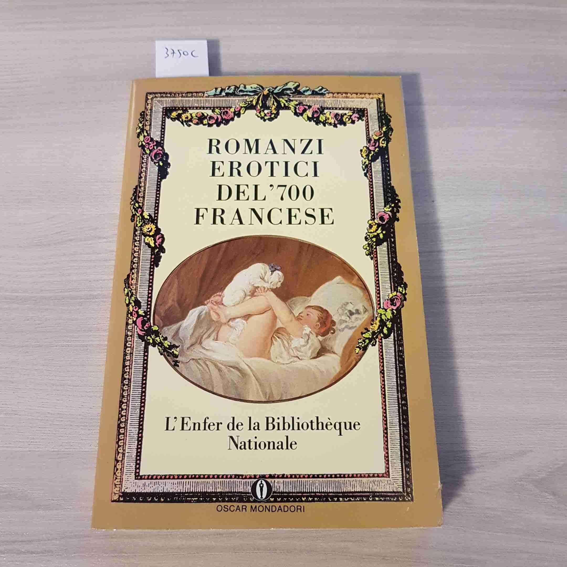 Romanzi erotici del '700 francese (Oscar varia, Band 942) Contemporary literature