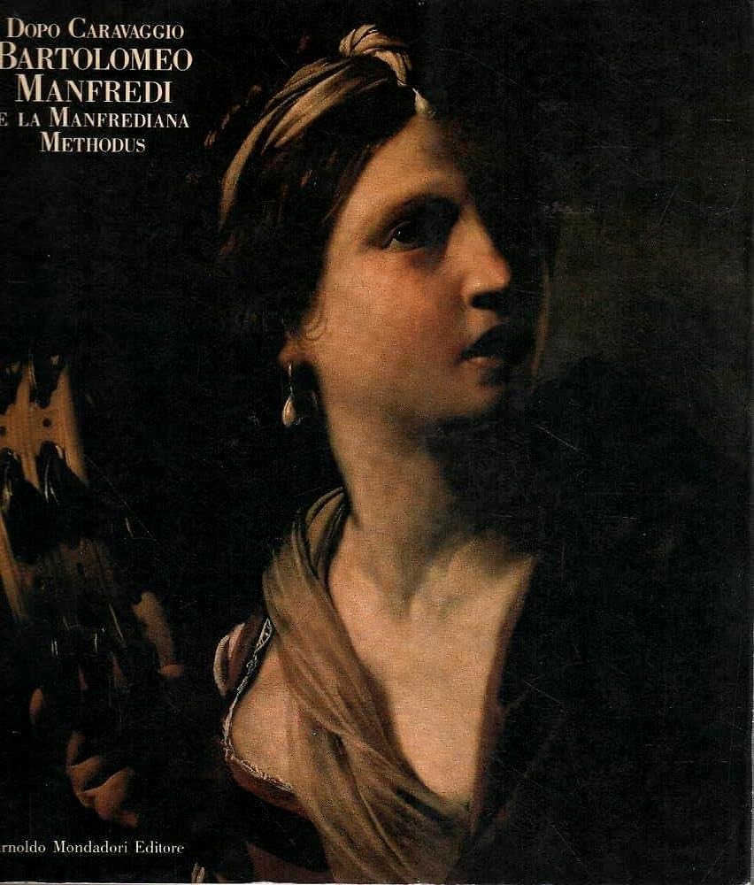 Product Image: DOPO CARAVAGGIO BARTOLOMEO MANFREDI E LA MANFREDIANA METHODUS