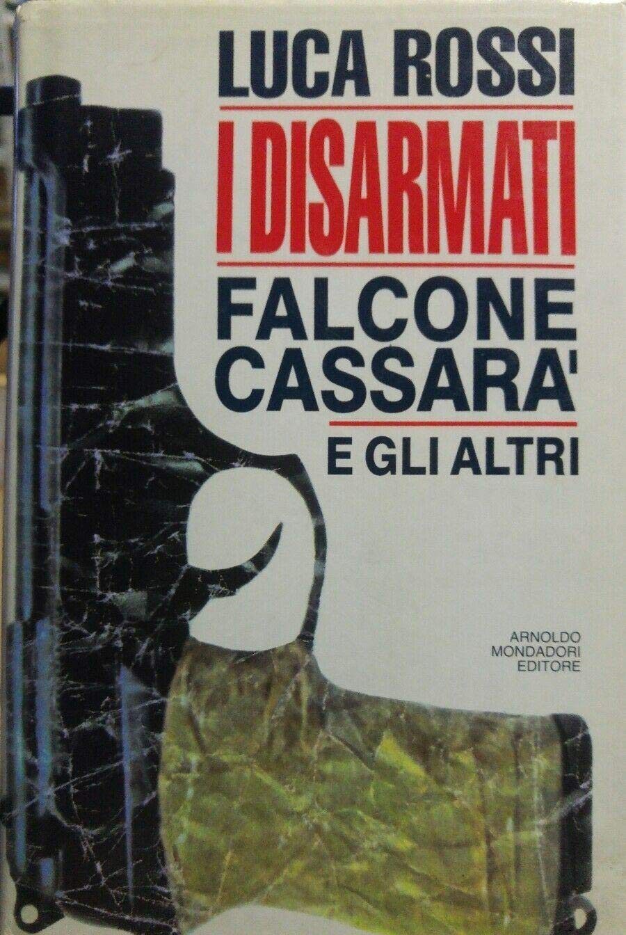 I disarmati. Falcone, Cassarà e gli altri book