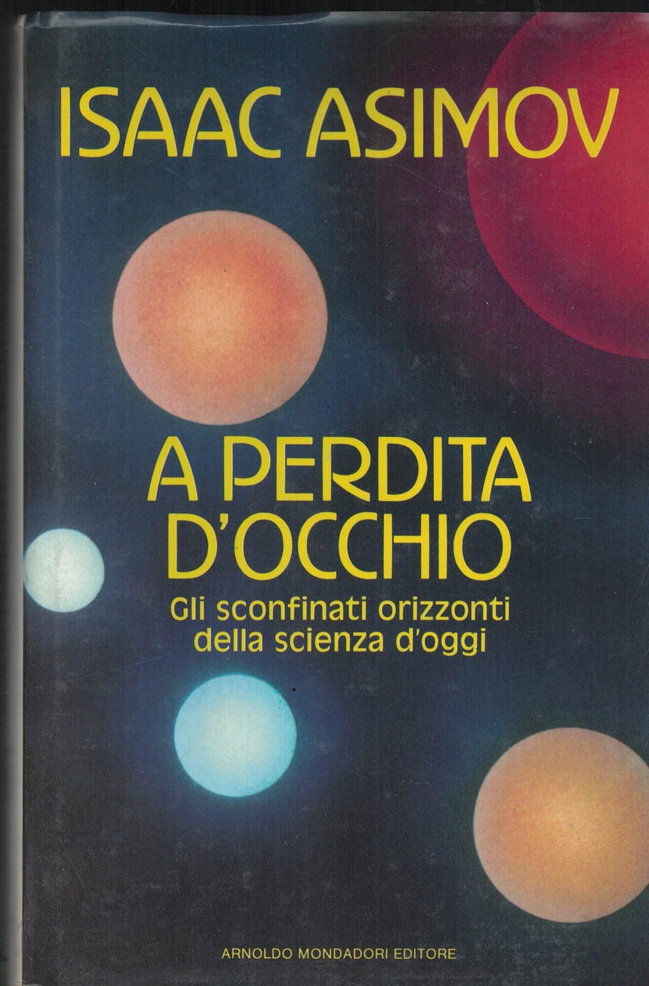A perdita d'occhio. Gli sconfinati orizzonti della scienza d'oggi book