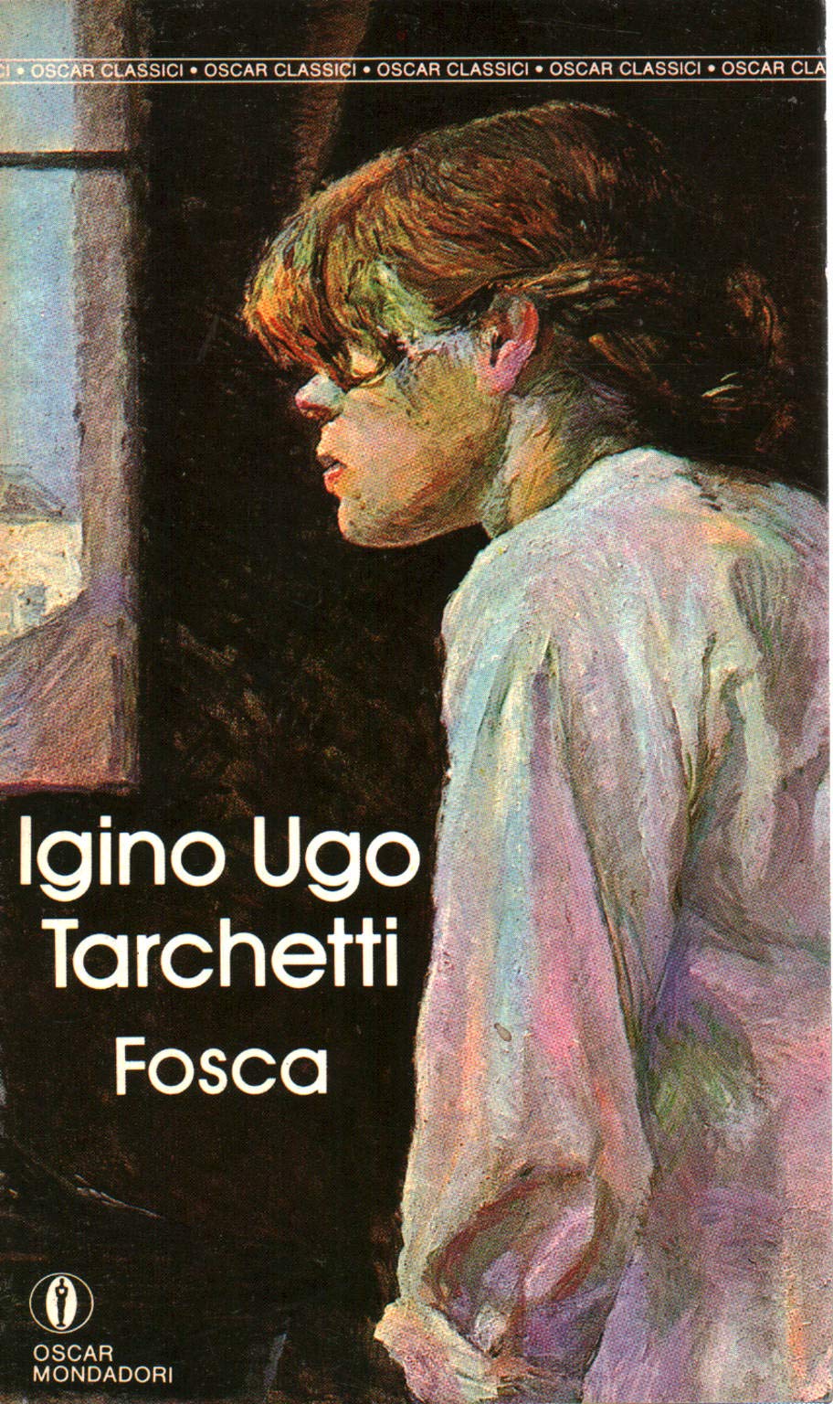 Fosca: Fosca (Oscar classici, Band 138) Contemporary literature