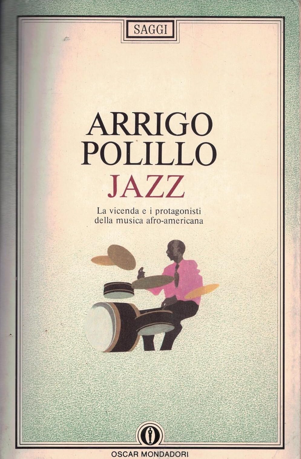 Jazz. La vicenda e i protagonisti della musica afro-americana (Oscar saggi, Band 137) Arts & Music