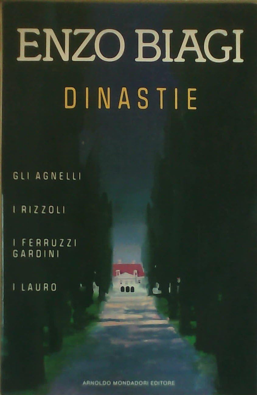 Dinastie. Gli Agnelli, i Rizzoli, I Ferr book