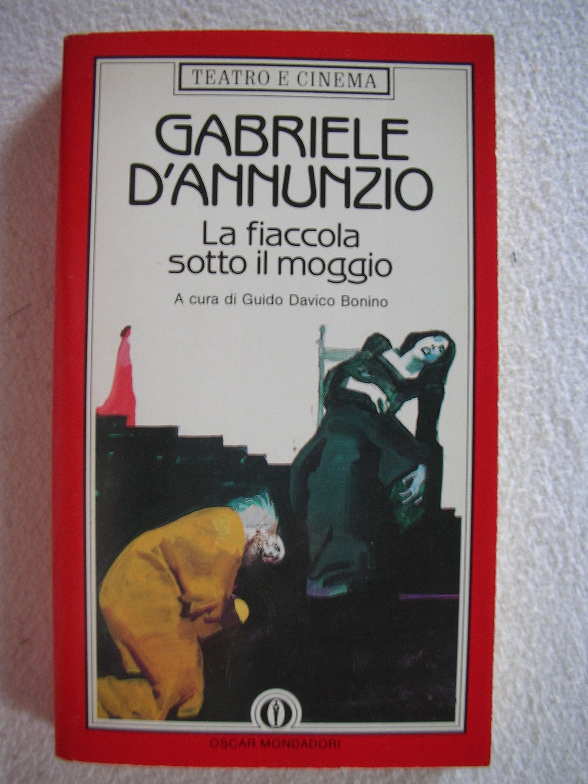 La Fiaccola Sotto Il Moggio (Oscar teatro e cinema, Band 50) Drama