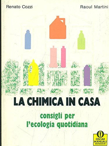 La chimica in casa (Oscar manuali, Band 261) Leisure, Home & Garden