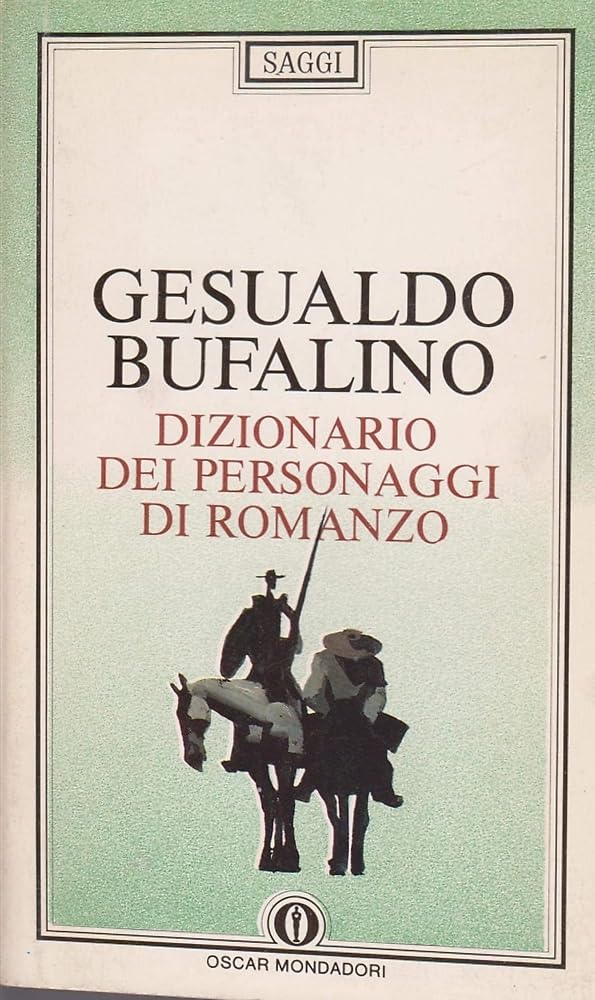 Dizionario dei personaggi di romanzo (Oscar saggi, Band 139) Contemporary literature