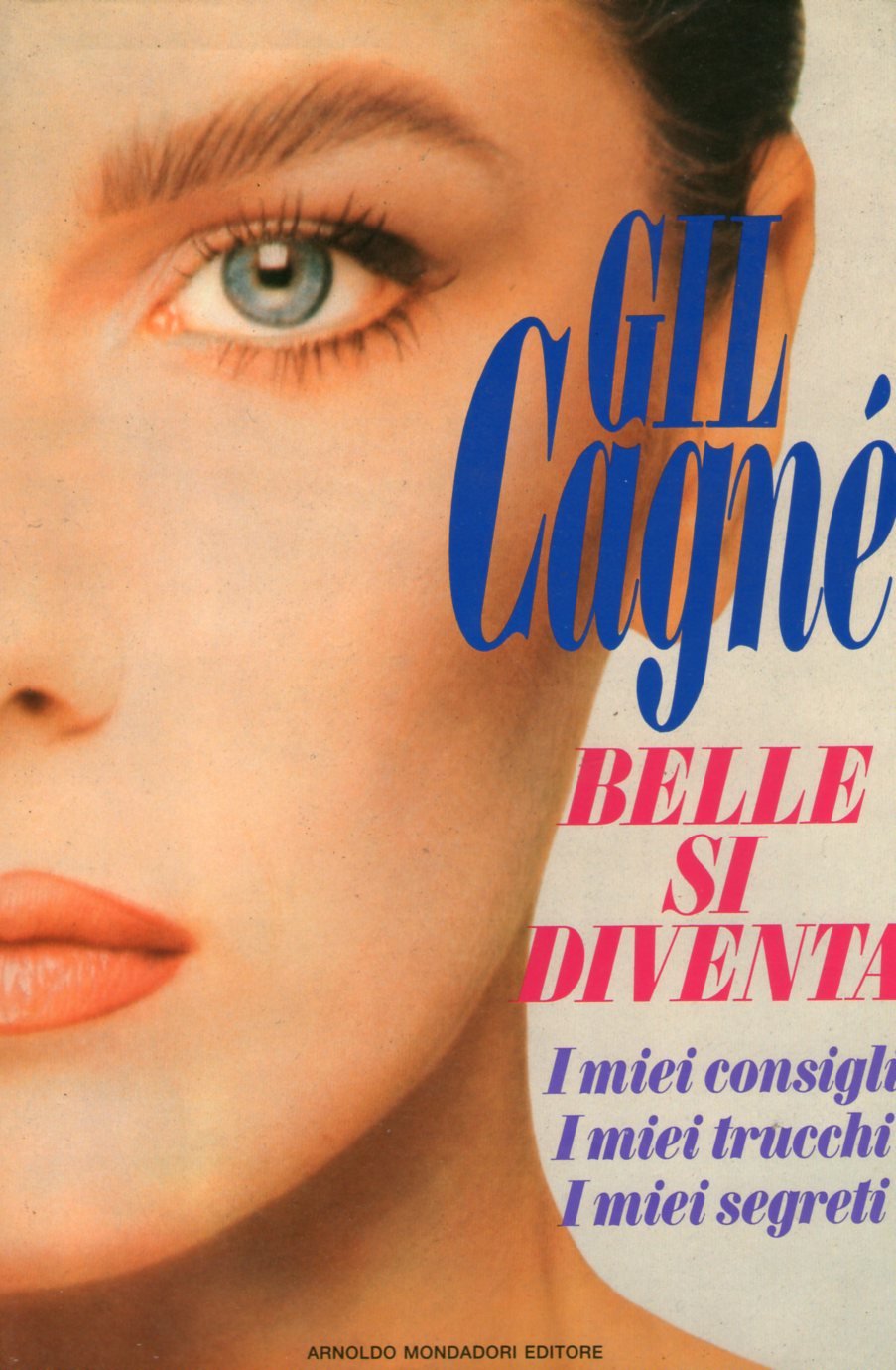Belle si diventa. I miei consigli, i miei trucchi, i miei segreti book