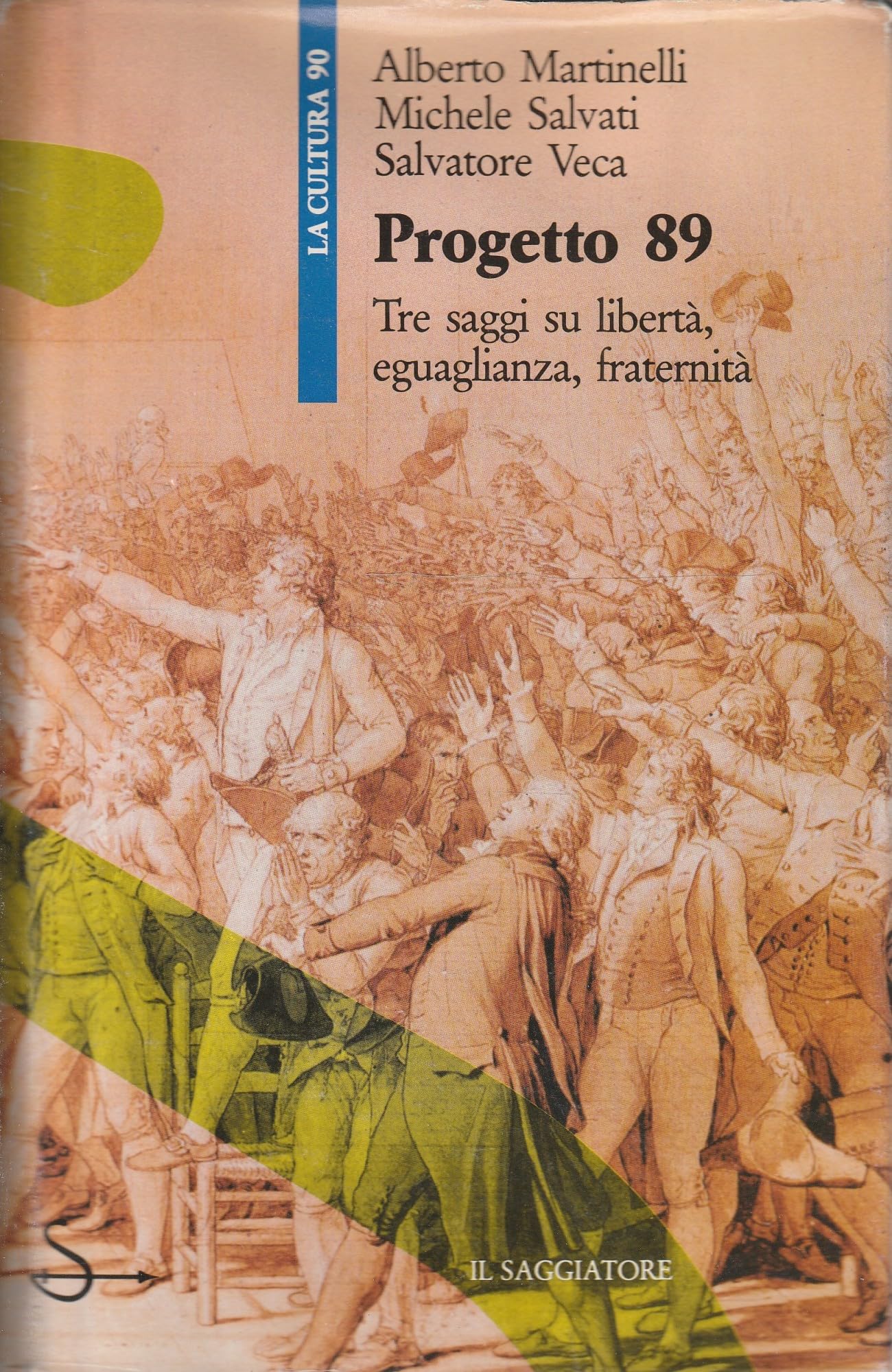 Progetto 89: Tre saggi su liberta, eguaglianza, fraternita (La Cultura) book