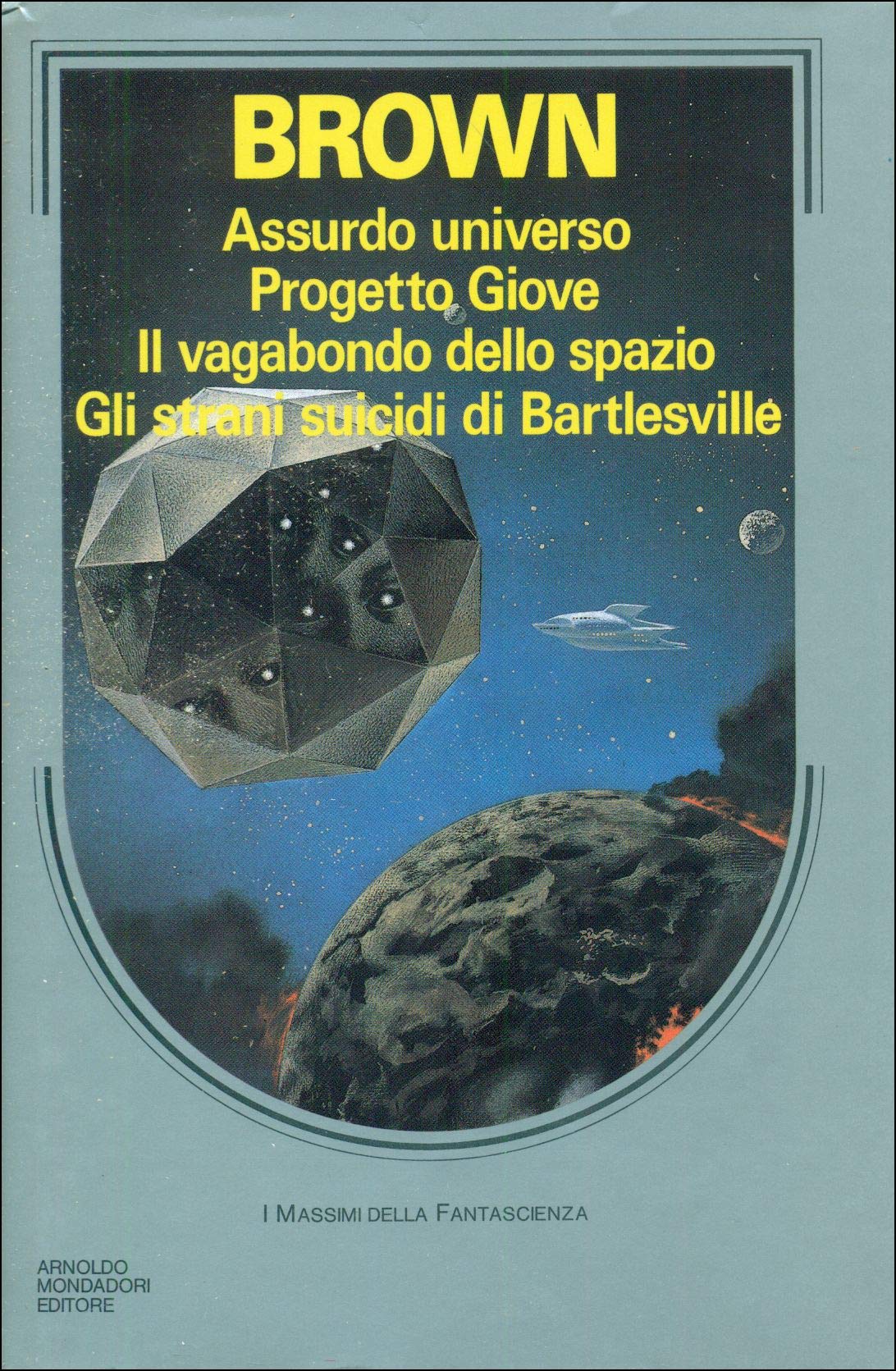 Assurdo universo-Progetto Giove-Il vagabondo dello spazio-Gli strani suicidi di Bartlesville (Massimi della fantascienza) Contemporary literature