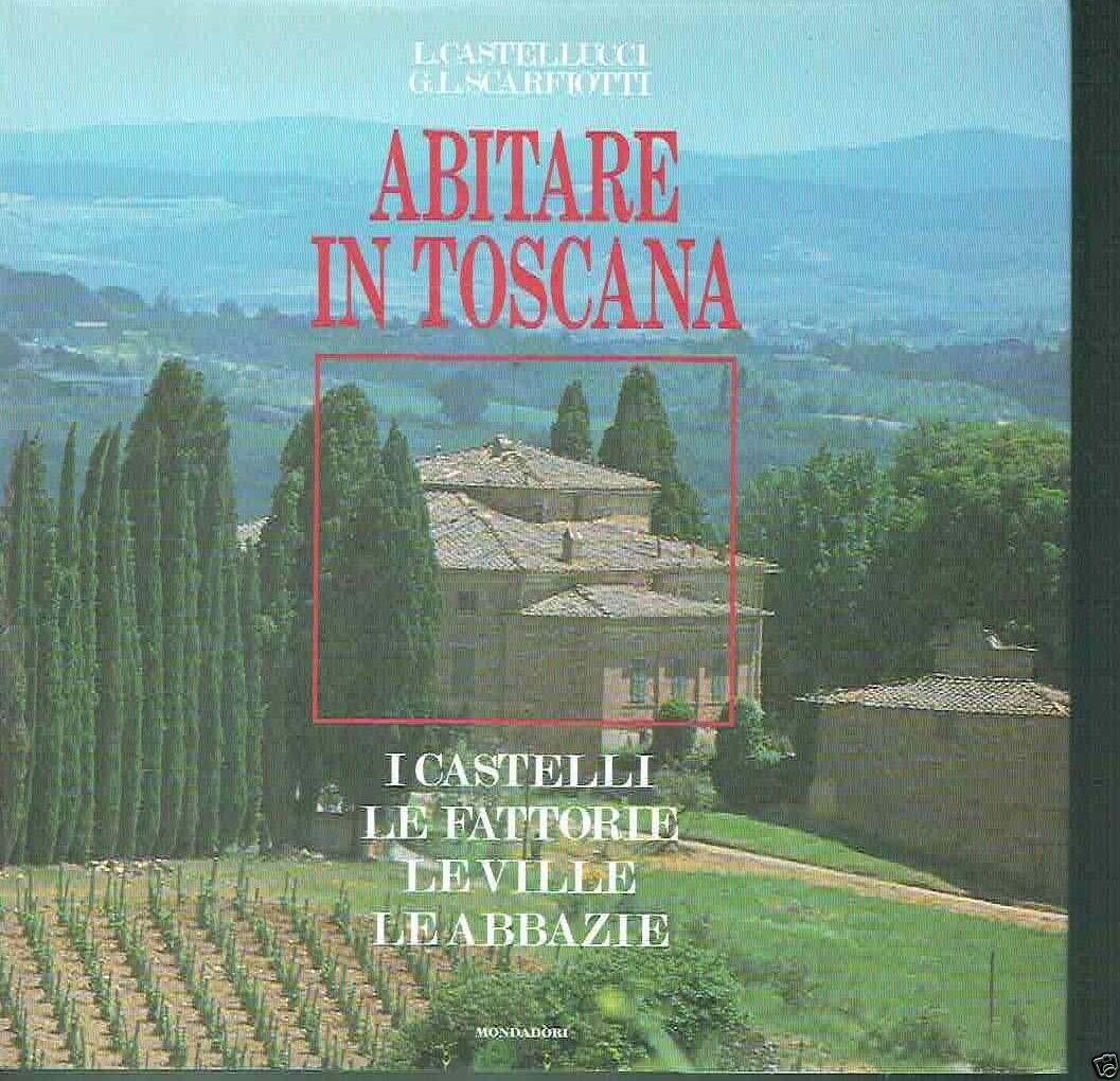 Abitare in Toscana. Ediz. illustrata (Altra illustrati) Architecture