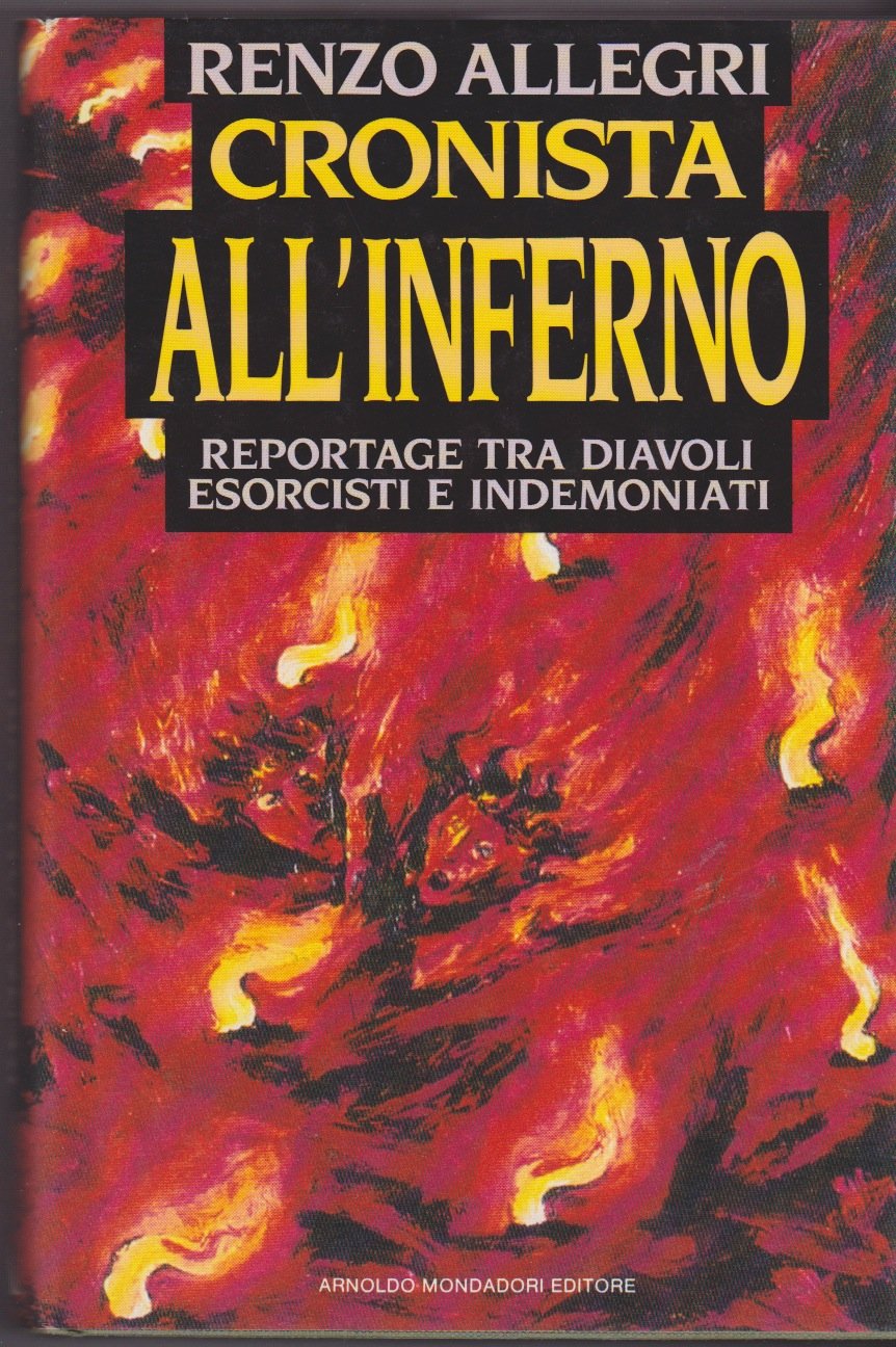 Cronista all'inferno. Reportage tra diavoli, esorcisti e indemoniati (Ingrandimenti) Contemporary literature