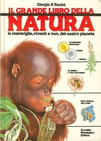 Il grande libro della natura. Le meraviglie, viventi e non, del nostro pianeta book